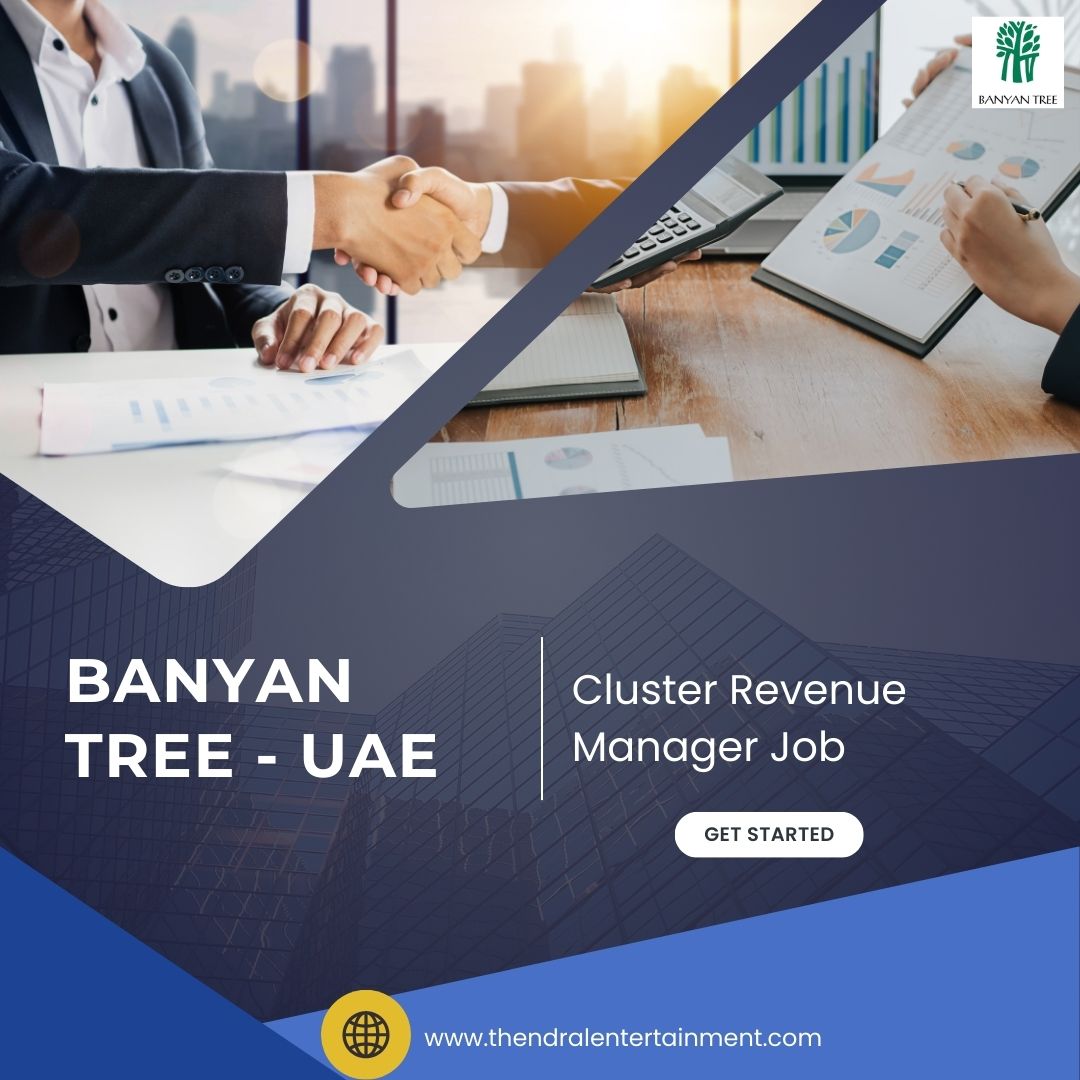 ✨ Banyan Tree – Cluster Revenue Manager Job Opportunities In UAE 2025 – Apply Immediately