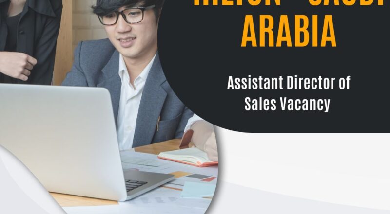 ✨ Assistant Director of Sales Vacancy at Hilton | Saudi Arabia 2025