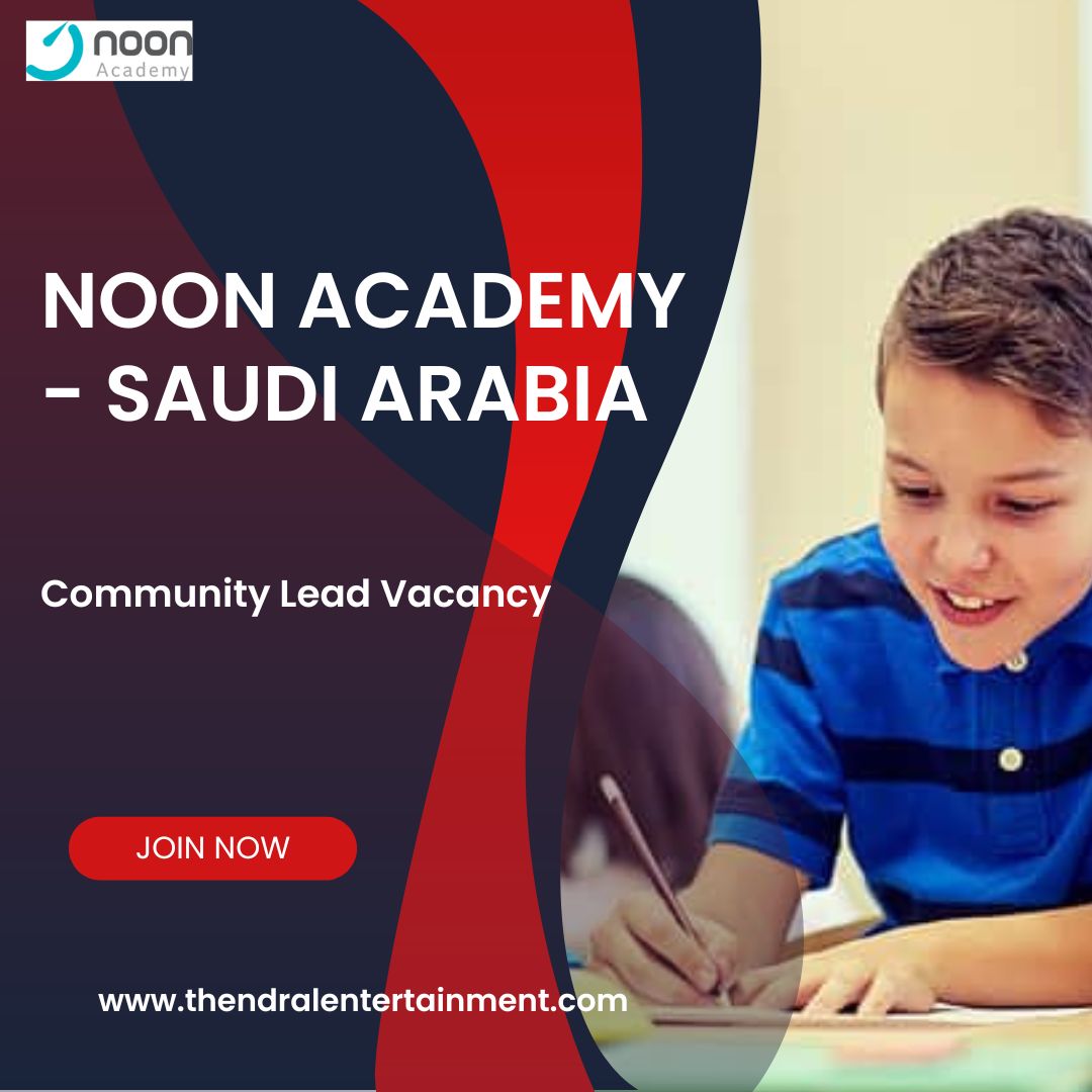 ✨ Saudi Arabia – Noon Academy | Community Lead Vacancy – 2025 – Apply Immediately