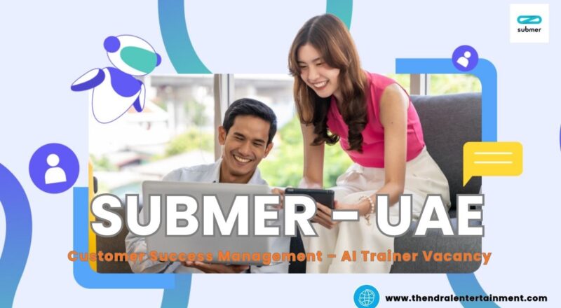 ✨ Customer Success Management – AI Trainer Vacancy | Submer | UAE 2025