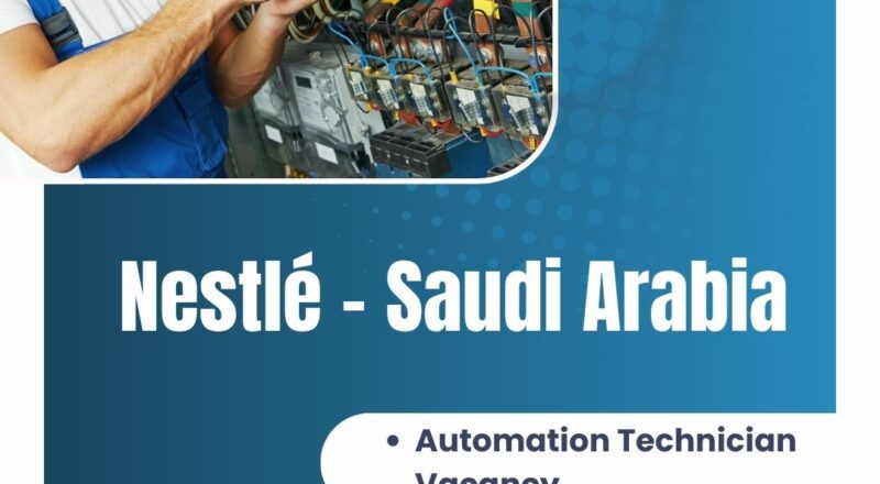 ✨ Nestlé | Automation Technician Vacancy in Saudi Arabia 2025