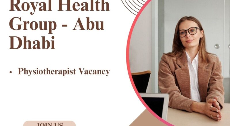 ✨ Physiotherapist Vacancy at Royal Health Group | Abu Dhabi, 2025