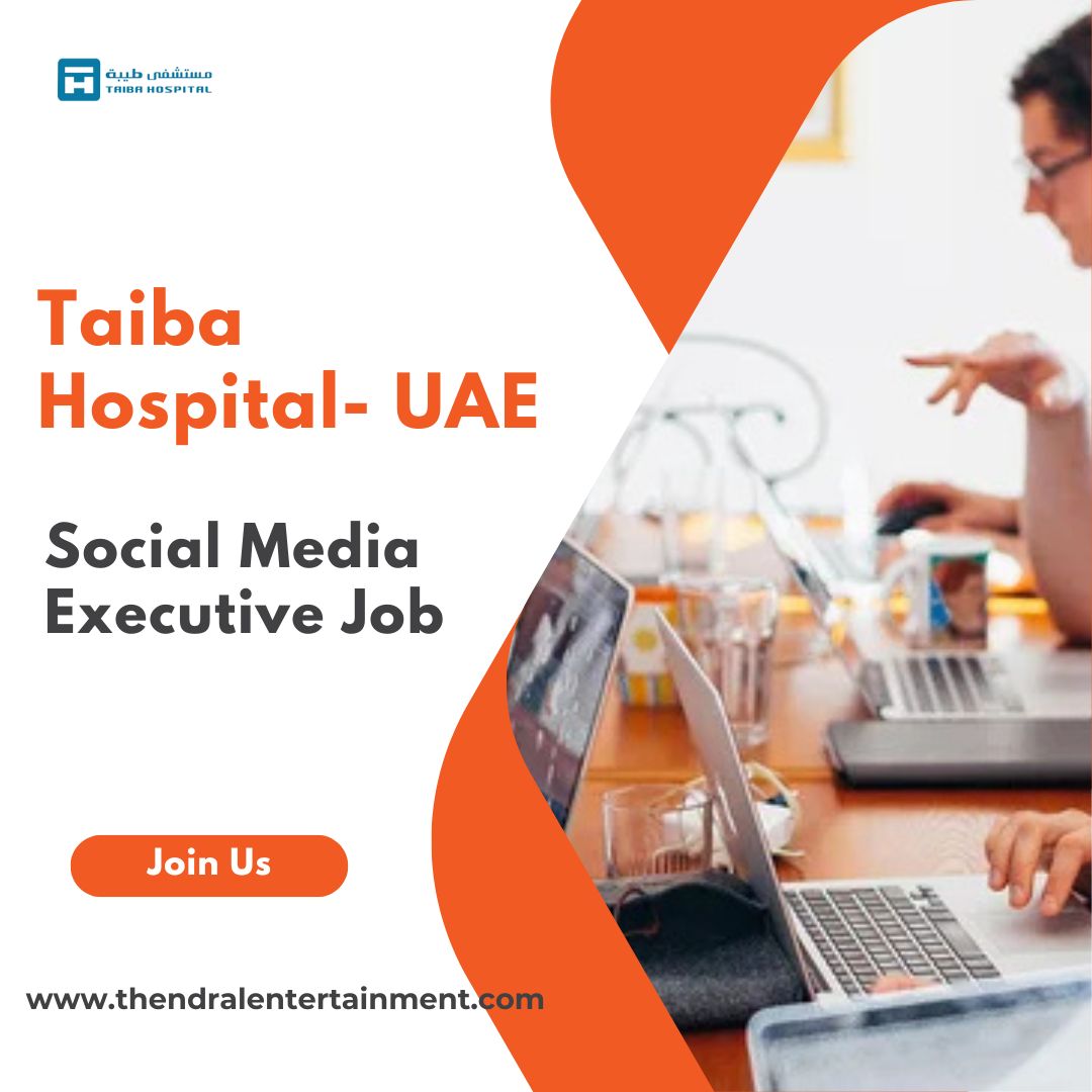 ✨ Taiba Hospital Social Media Executive Job Opportunities in UAE 2025 – Apply Immediately