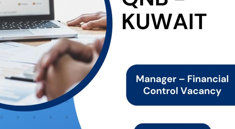 ✨ QNB | Manager – Financial Control Vacancy in Kuwait 2025