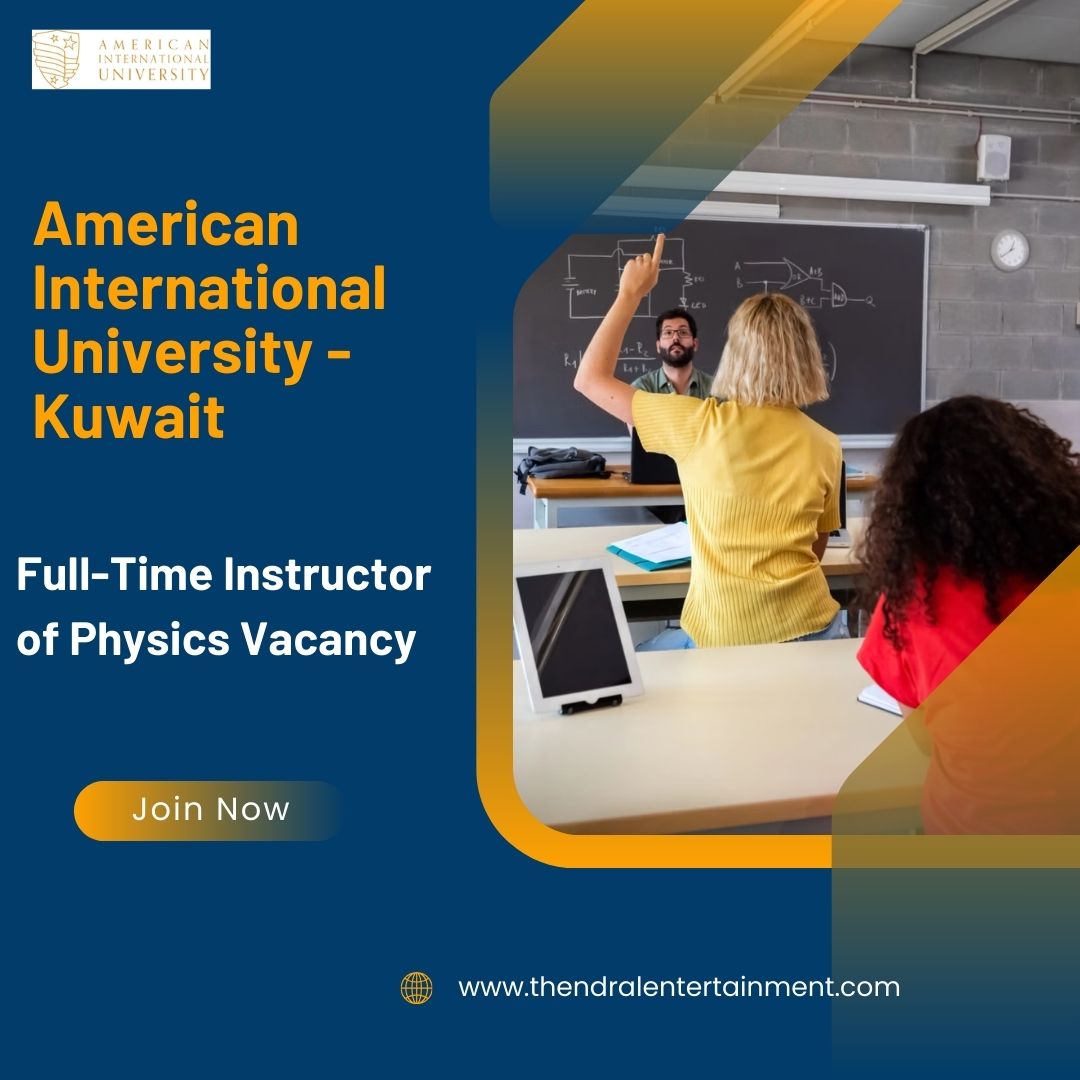✨ American International University | Full-Time Instructor of Physics Vacancy in Kuwait 2025