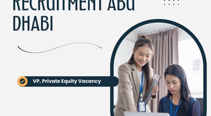 ✨ VP, Private Equity Vacancy at Private Equity Recruitment | Abu Dhabi 2025