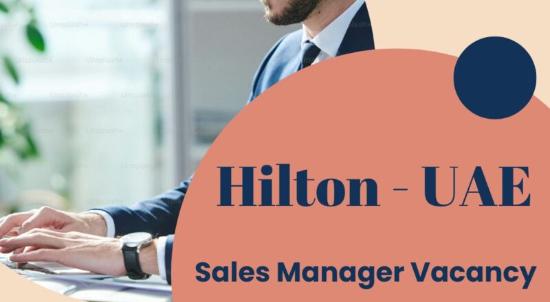 ✨ Sales Manager Vacancy at Hilton | UAE 2025 | Apply Now