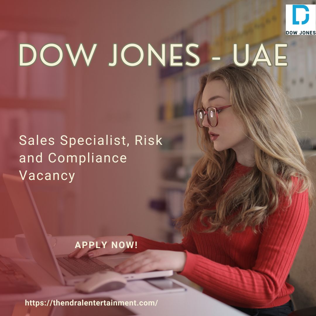 ✨ Dow Jones | Sales Specialist, Risk and Compliance Vacancy in UAE 2025