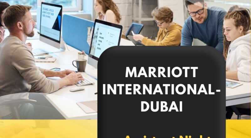 ✨ Marriott International | Assistant Night Manager Vacancy in Dubai 2025