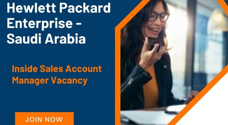 ✨ Inside Sales Account Manager Vacancy | Hewlett Packard Enterprise | Saudi Arabia 2025