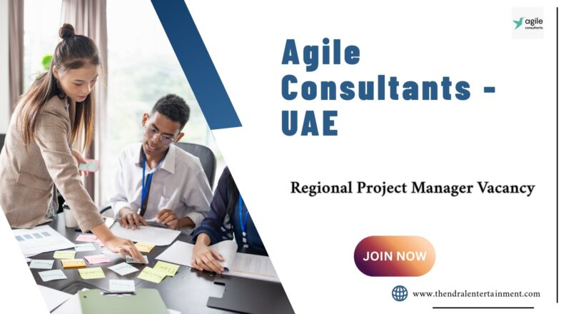 ✨ Agile Consultants – Regional Project Manager Vacancy UAE 2025 – Apply Immediately