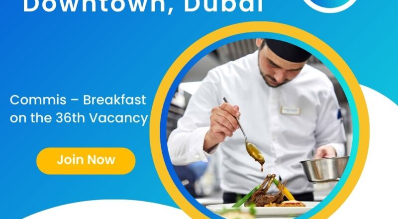 ✨ Mandarin Oriental Downtown, Dubai | Commis – Breakfast on the 36th Vacancy in UAE 2025