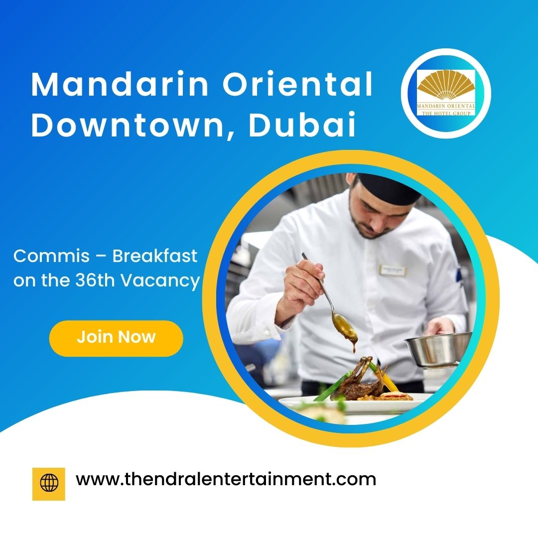 ✨ Mandarin Oriental Downtown, Dubai | Commis – Breakfast on the 36th Vacancy in UAE 2025