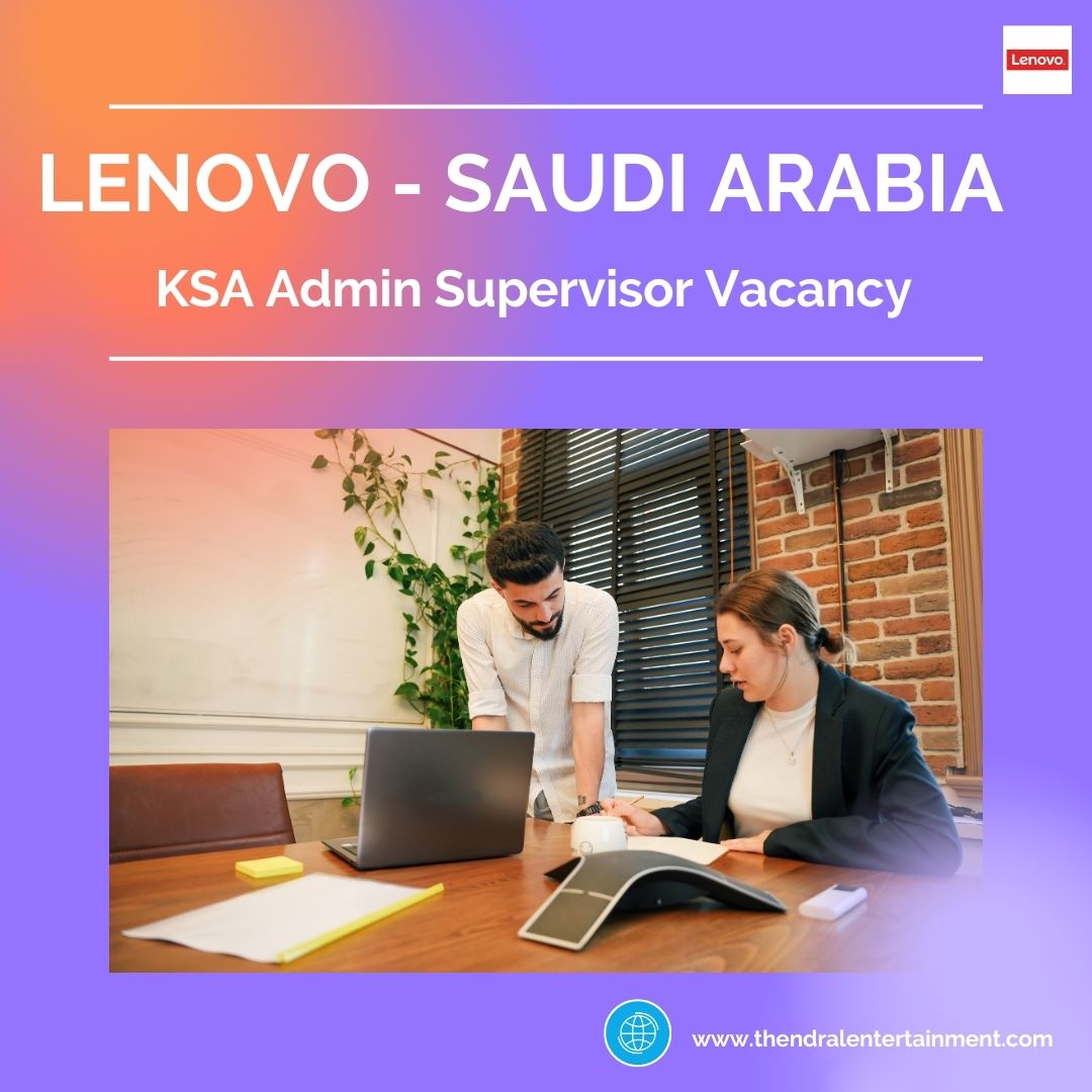✨ Lenovo | KSA Admin Supervisor Vacancy in Saudi Arabia 2025