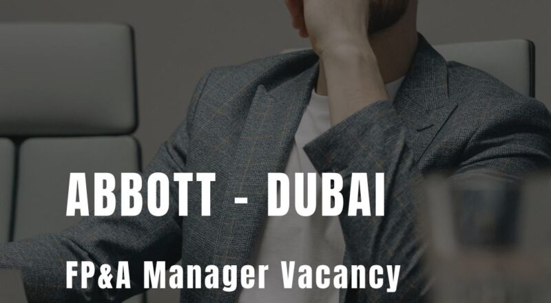 ✨ Abbott | FP&A Manager Vacancy in Dubai 2025 | Apply Now !!!