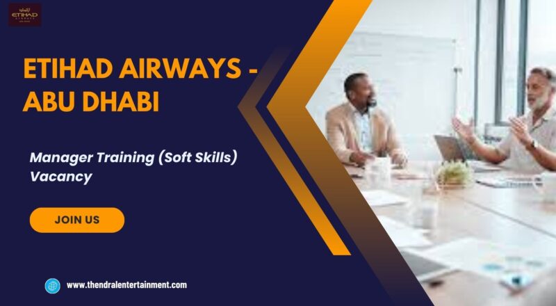 ✨ Manager Training (Soft Skills) Vacancy at Etihad Airways in Abu Dhabi 2025 | Apply now