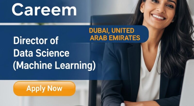 Data Science Jobs in Dubai 2025 – Lead as Director of Data Science at Careem | Apply Soon