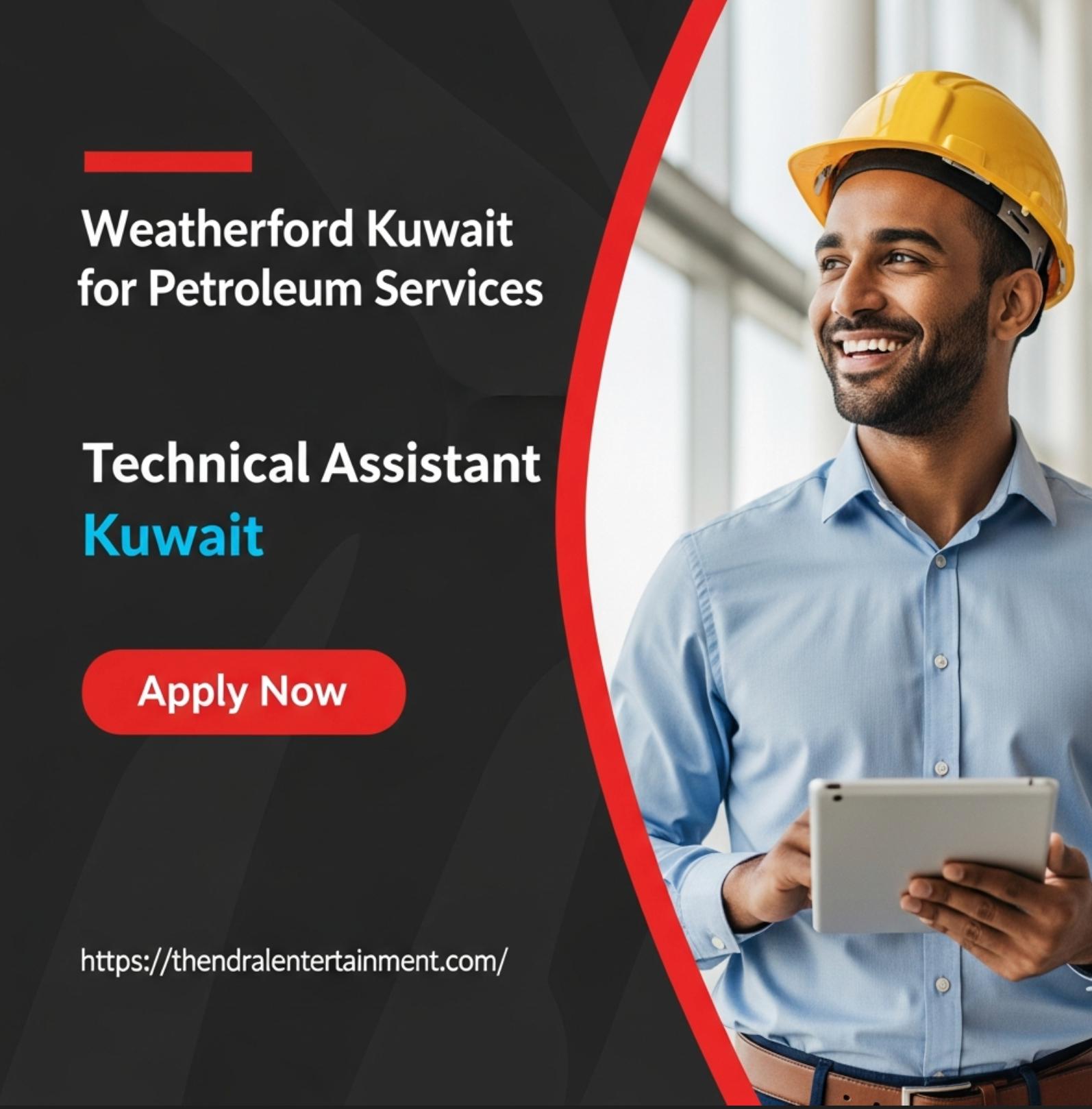 Weatherford Kuwait Careers 2025 – Technical Assistant Jobs & Exciting Opportunities Ahead