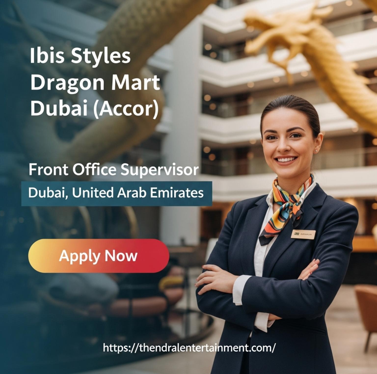 Accor careers Dubai 2025 – Inspiring Front Office Supervisor Role at ibis Styles Dragon Mart