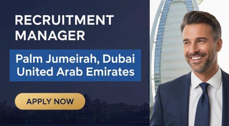 Recruitment Manager Dubai Job 2025 – Join Waldorf Astoria Career at Hilton Now