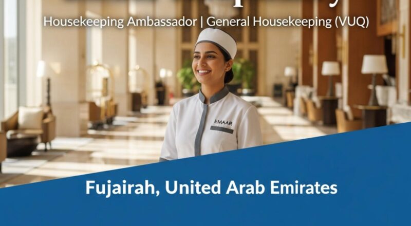Housekeeping Ambassador Fujairah 2025 – Join Emaar’s 5-Star Hospitality Team Now