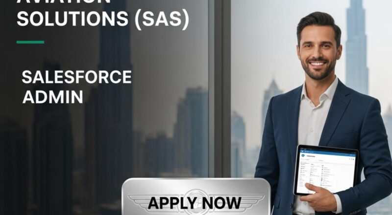 Salesforce Admin Dubai 2025 – High-Growth Night-Shift Role with Seattle Aviation Solutions