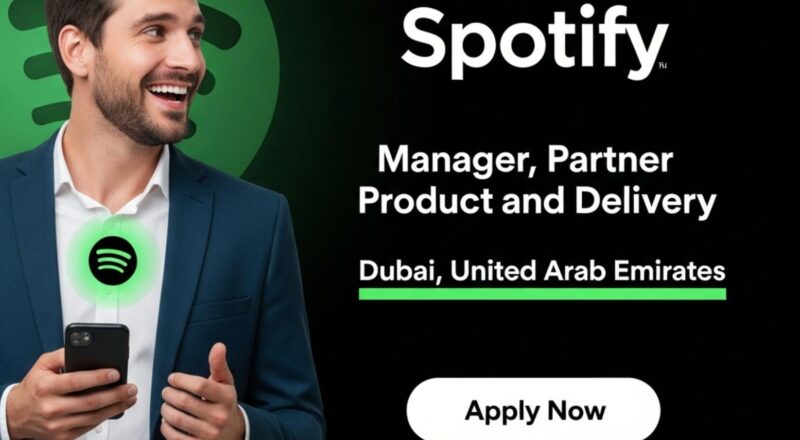 Spotify jobs Dubai 2025 – Lead Premium Partnerships as Manager, Partner Product and Delivery Now