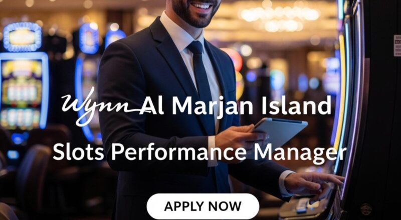 Slots Performance Manager UAE 2025 – Join Casino Analytics Career at Wynn Al Marjan Island Now