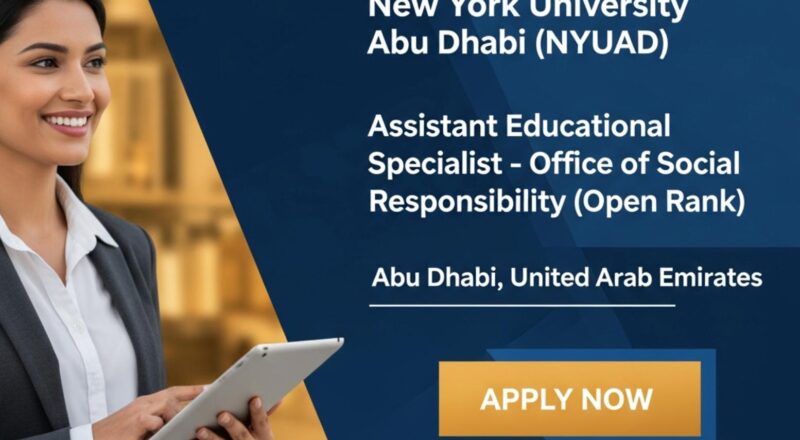 NYU Abu Dhabi Educational Specialist jobs 2025 – High Growth Career Supporting Adult Education