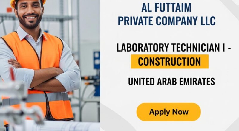 Al Futtaim Laboratory Technician jobs 2025 – Build a Strong Construction Career in the UAE