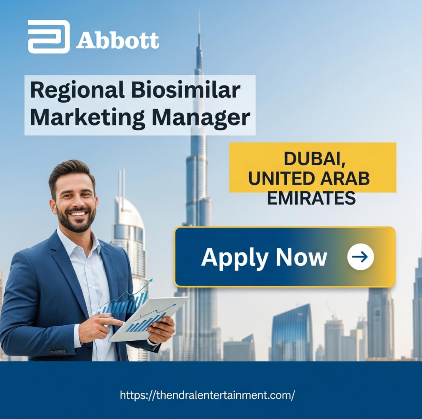 Regional Biosimilar Marketing Manager Jobs Dubai 2025 – Lead MEAP, Türkiye & CIS Launches at Abbott