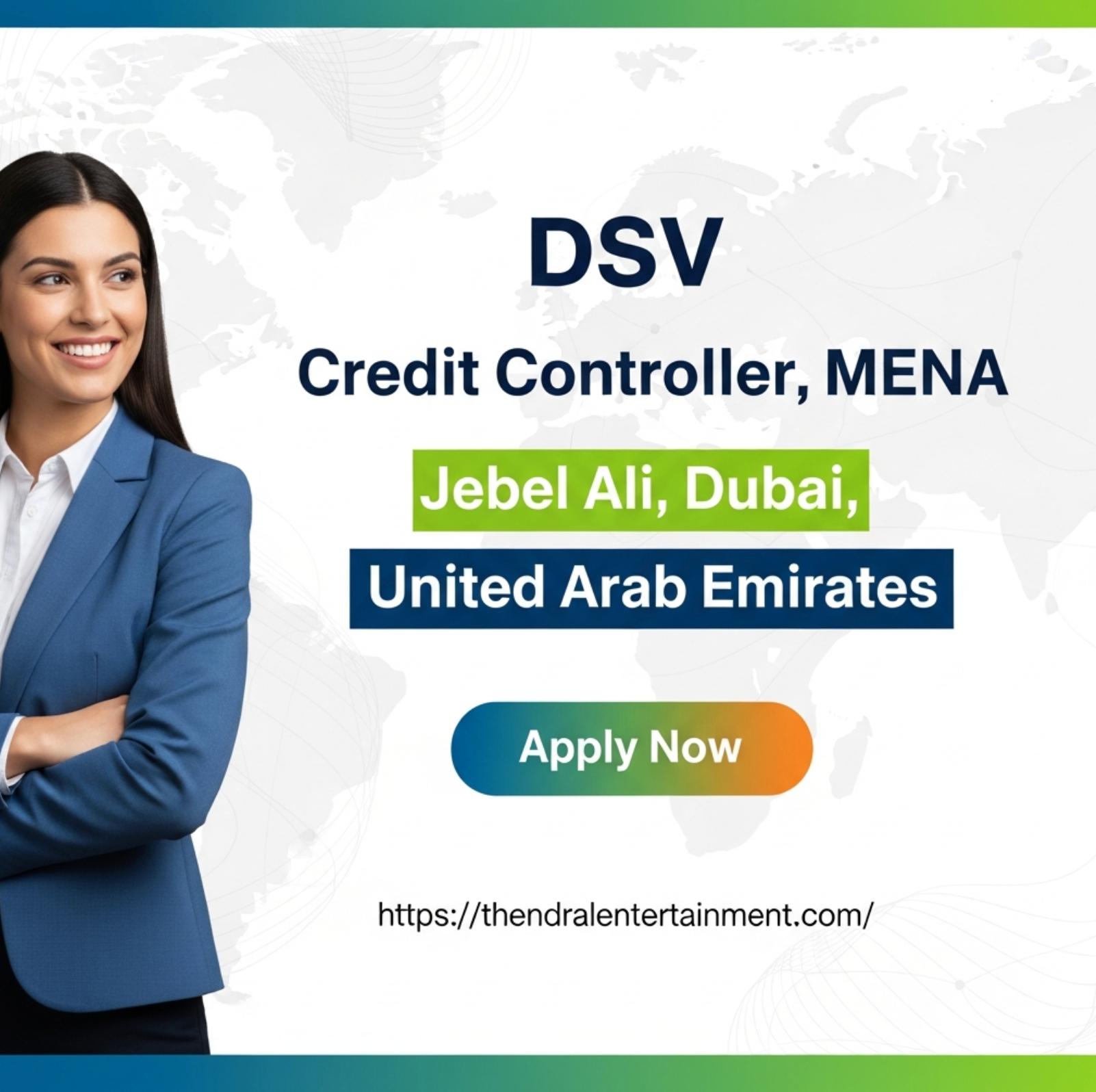 Credit Controller Jobs Dubai 2025 – Powerful Career Growth Opportunity at DSV (MENA)