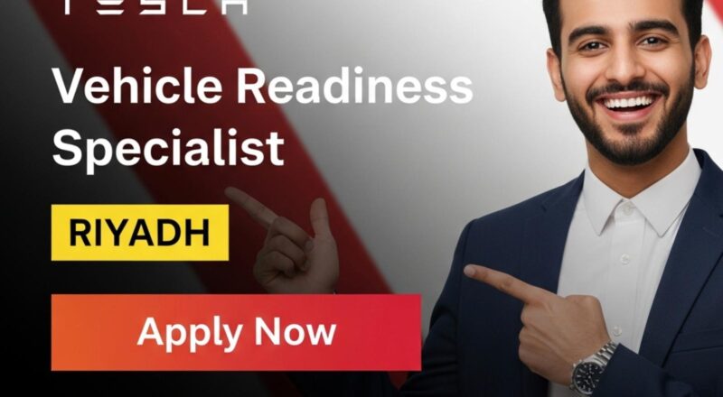 Tesla Vehicle Readiness Specialist Riyadh Job 2025 – Exciting Career in Saudi Arabia’s EV Future