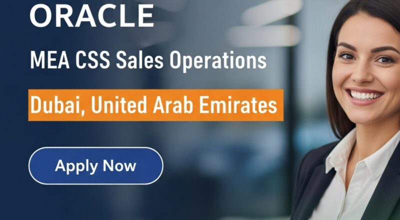Oracle Jobs Dubai 2025 – Exciting Sales Operations Role Powering MEA & EMEA