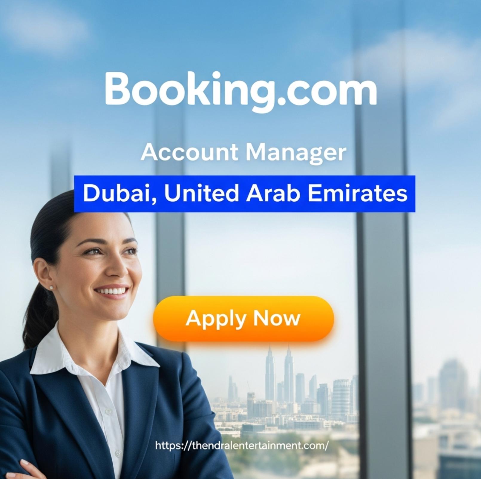 Account Manager Dubai – Build a High-Impact Career with Booking.com