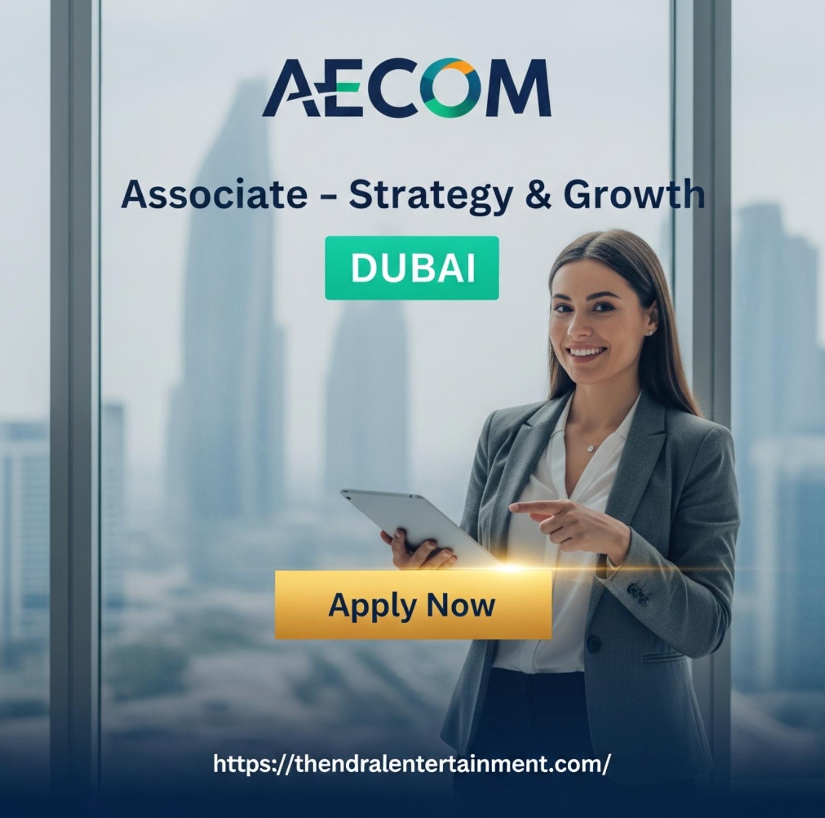 Dubai Strategy and Growth Jobs 2025 – High-Impact Associate Role at AECOM