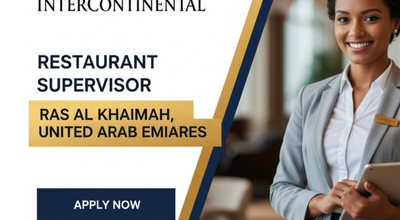 IHG Careers Ras Al Khaimah 2025 – High Growth Restaurant Supervisor Role at InterContinental Mina Al Arab