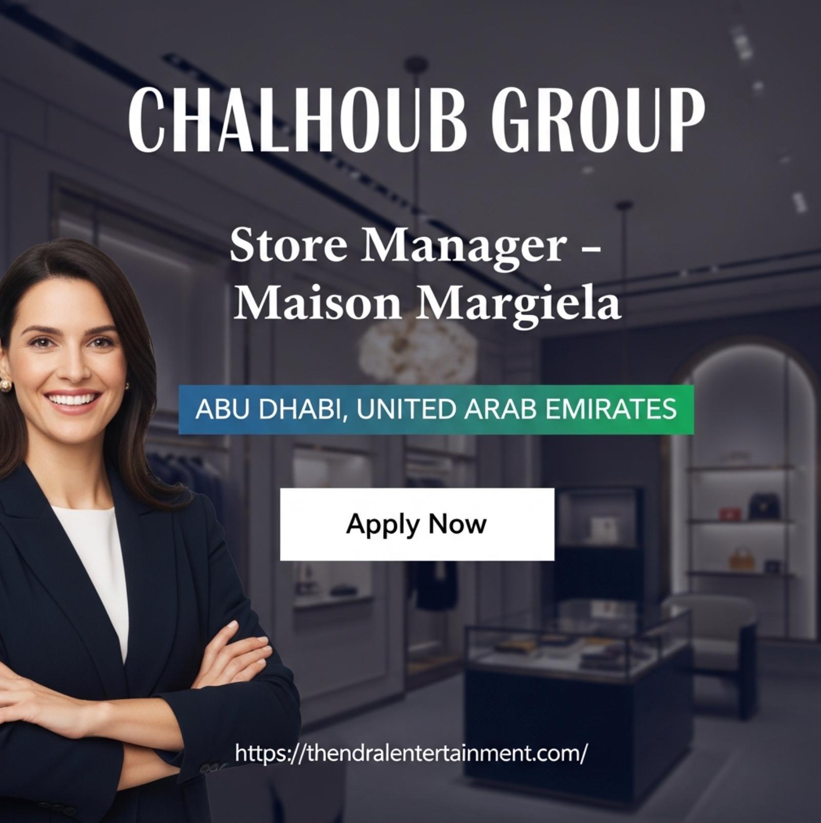 Chalhoub Group Careers 2025 – Lead a Prestigious Maison Margiela Store Manager Role in Abu Dhabi Now