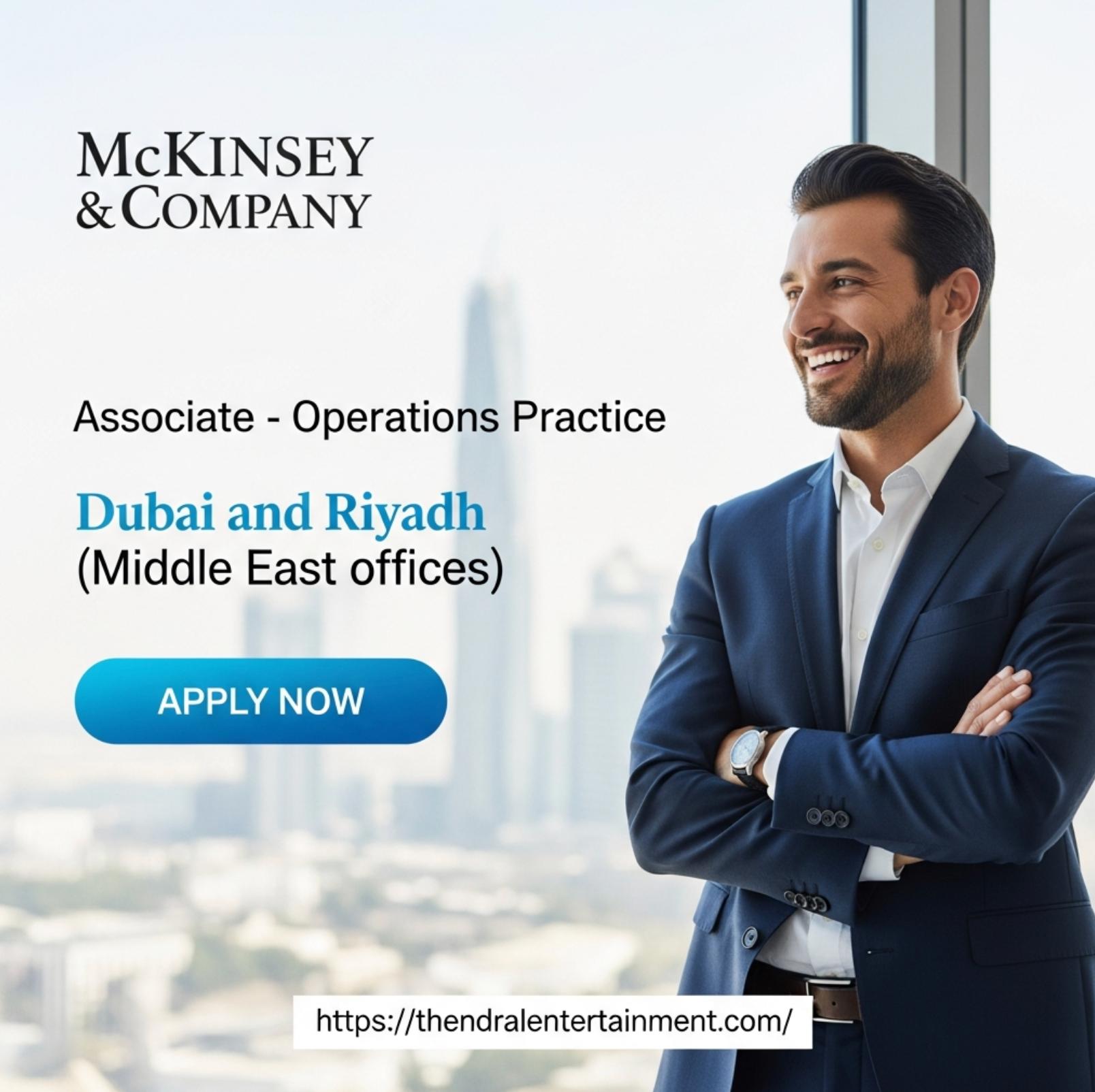 McKinsey jobs 2025 – Powerful Associate (Operations Practice) Opportunity in Dubai & Riyadh