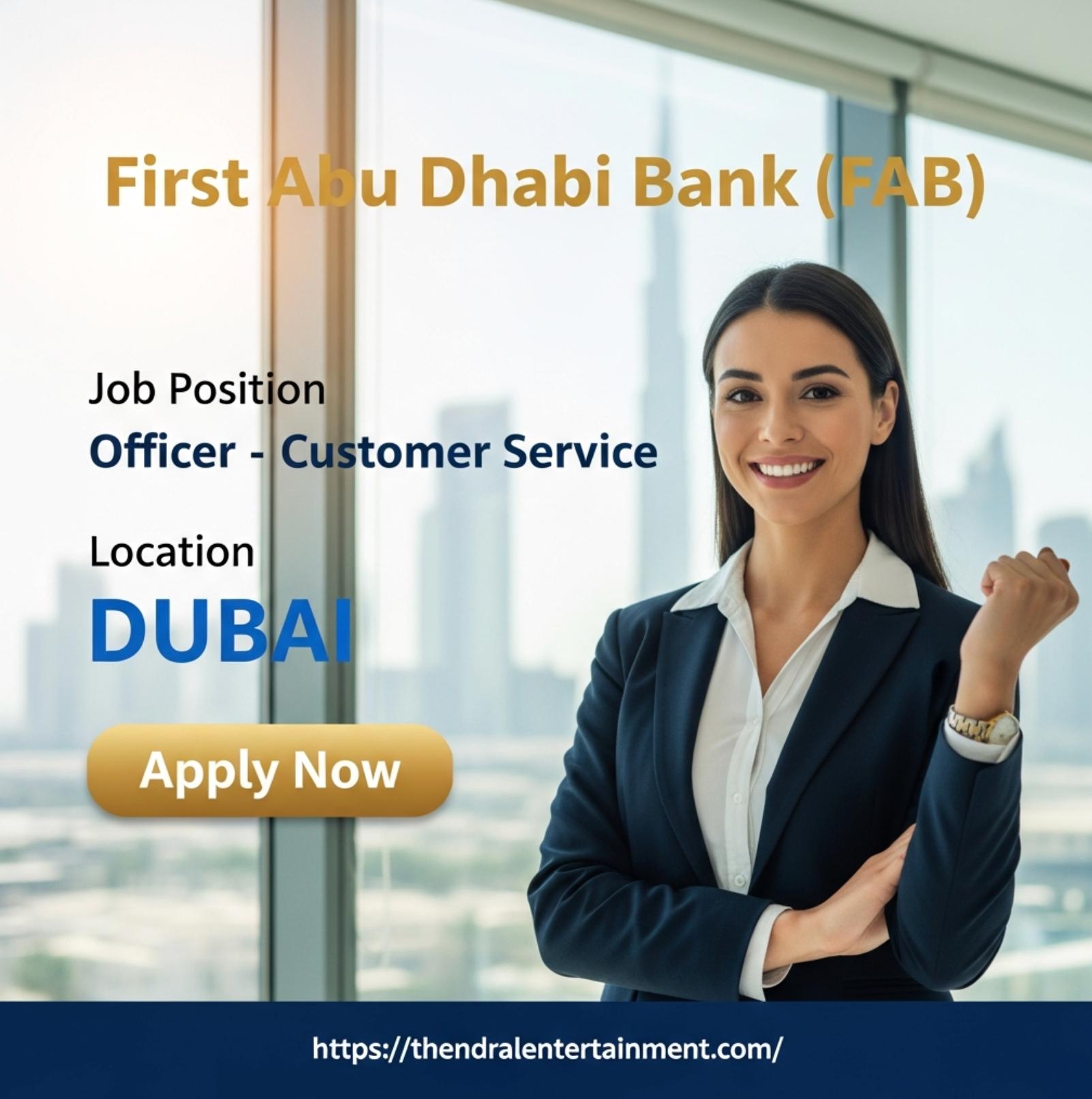 First Abu Dhabi Bank Customer Service Jobs Dubai 2025 – High-Growth Banking Careers Await