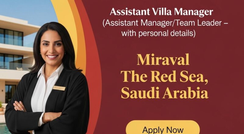Assistant Villa Manager Jobs in Saudi Arabia 2025 – Luxury Careers at Miraval The Red Sea (Hyatt)