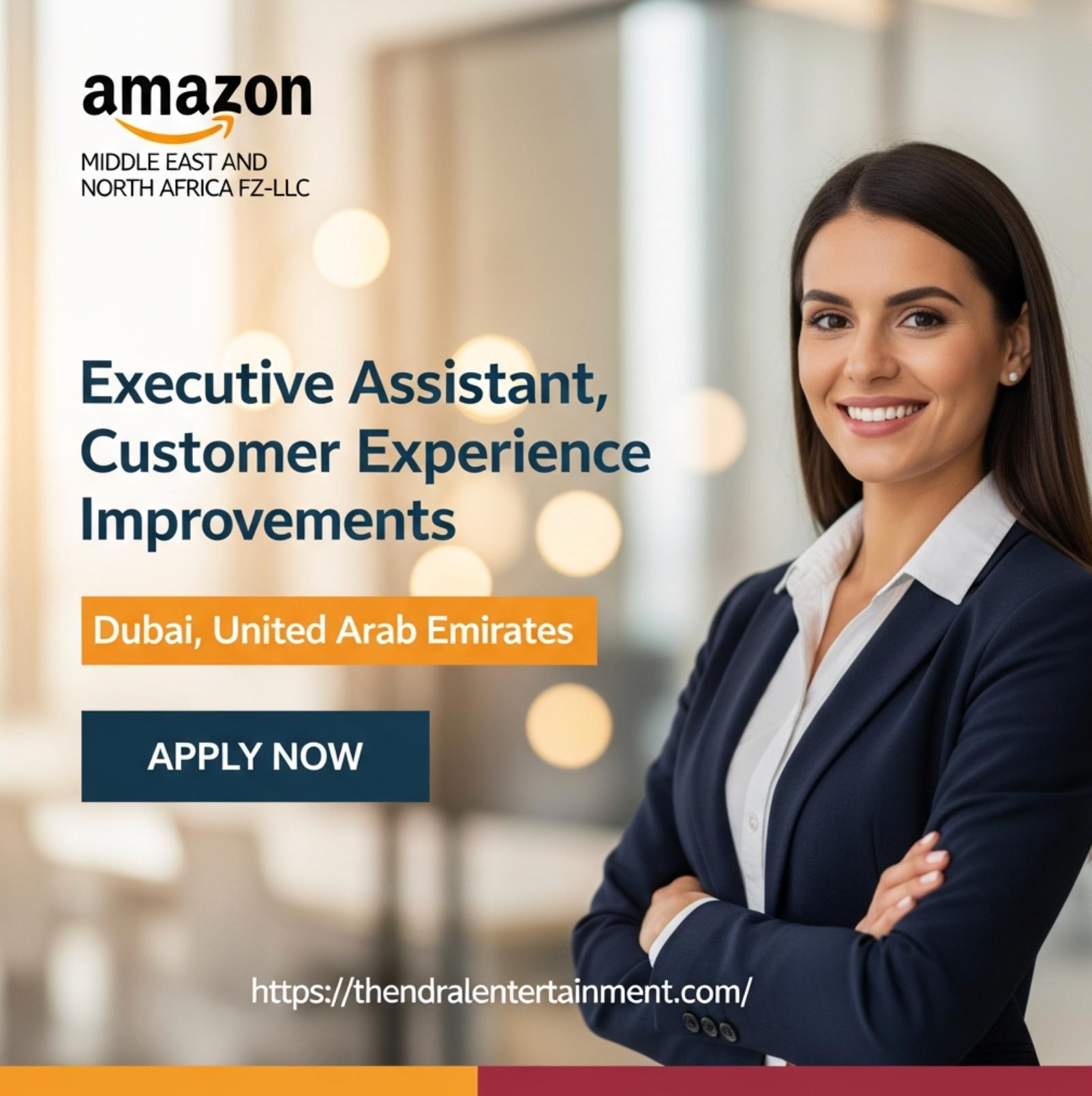 Executive Assistant Jobs Dubai 2025 – Exciting Career at Amazon Customer Experience Improvements