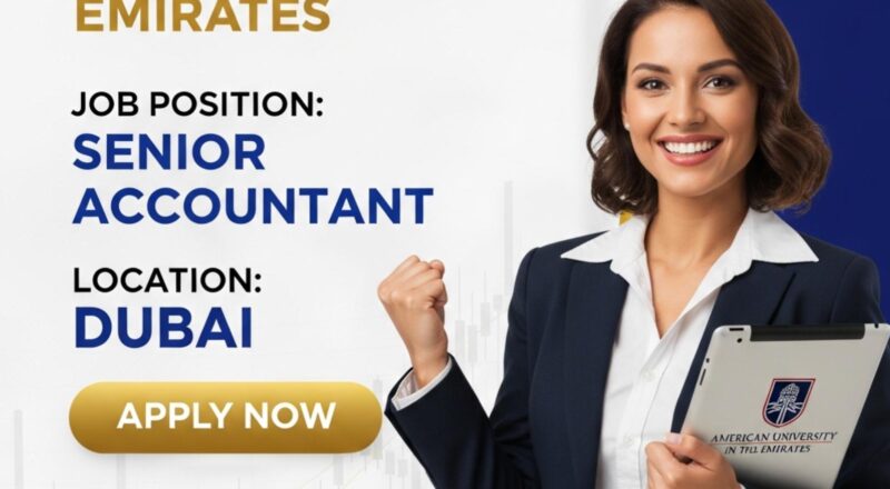 Senior Accountant jobs in Dubai 2025 – Exciting Career Opportunities at the American University in the Emirates