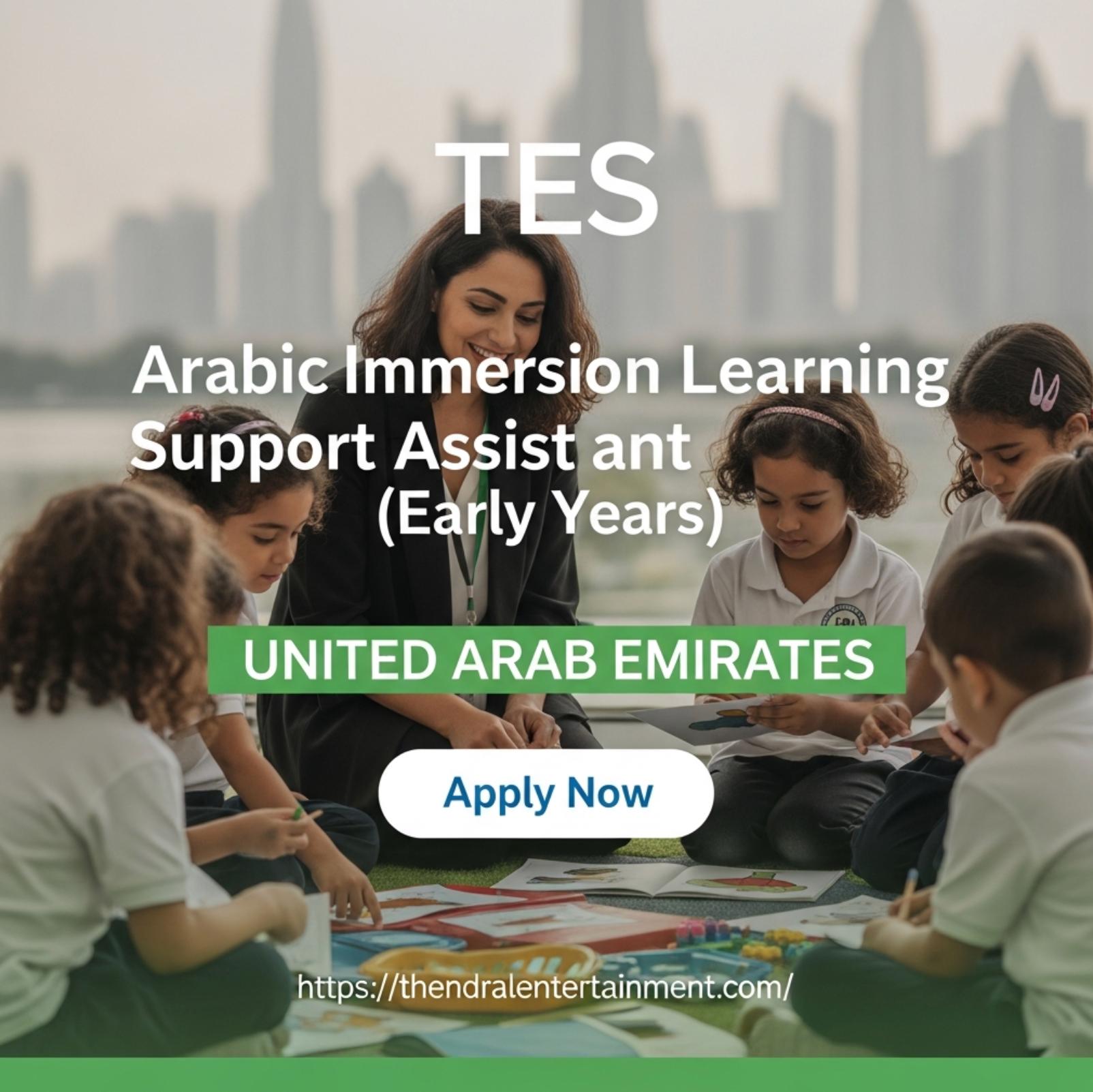 Arabic Immersion Learning Support Assistant Dubai 2025 – Early Years Role at The Arbor School | Apply Now