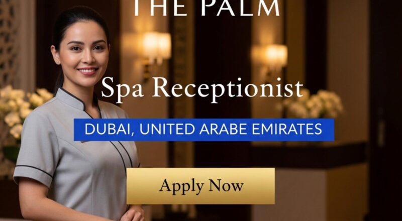 Spa Receptionist Jobs in Dubai 2025 – Luxury Full-Time Career at Sofitel Dubai The Palm (Accor)