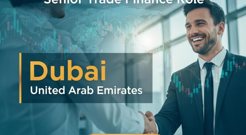 Trade Finance Jobs Dubai 2025 – Powerful Senior Oil & Gas Career Opportunity via Robert Walters