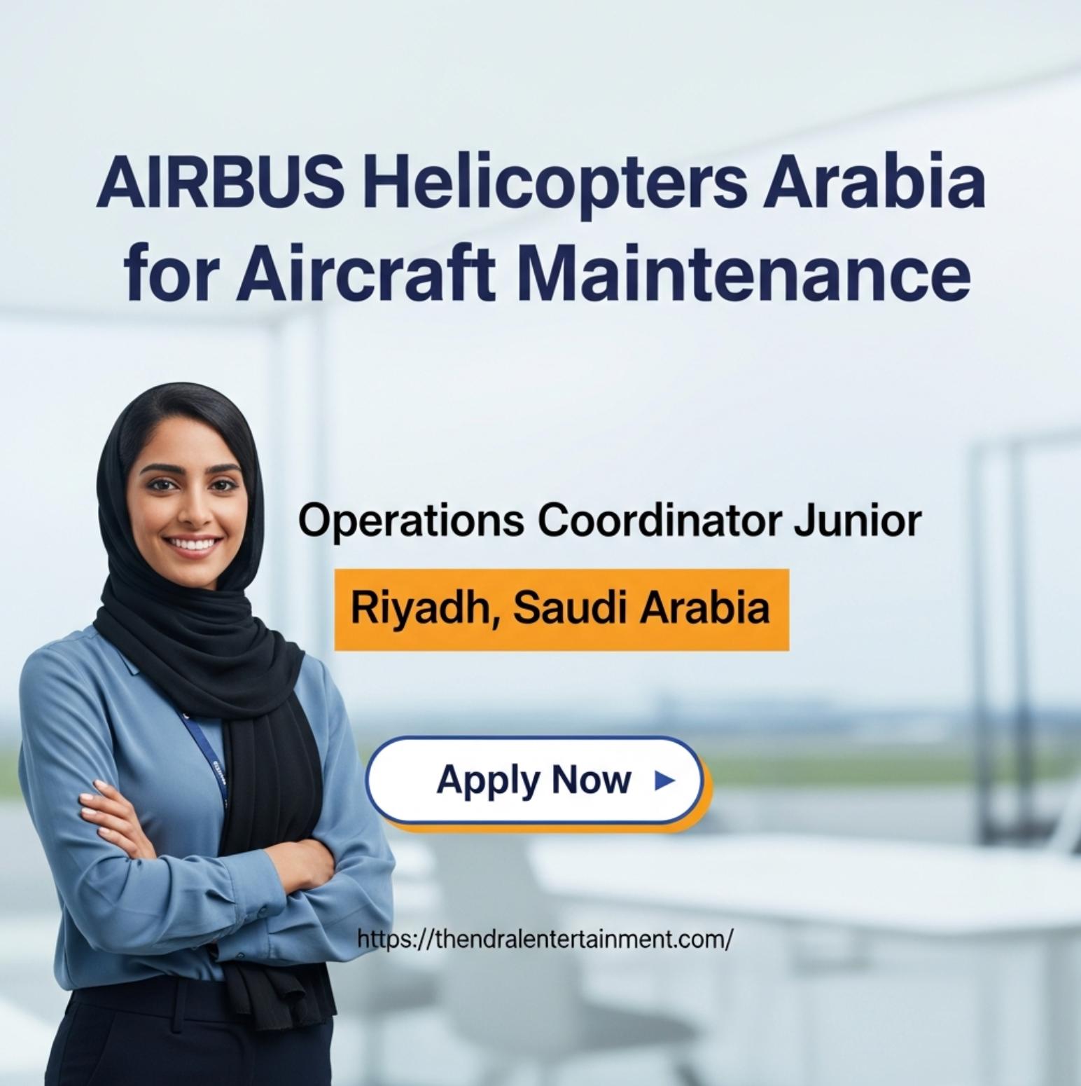 Airbus Operations Coordinator Junior Riyadh 2025 – Exciting Career in Aviation | Apply Soon