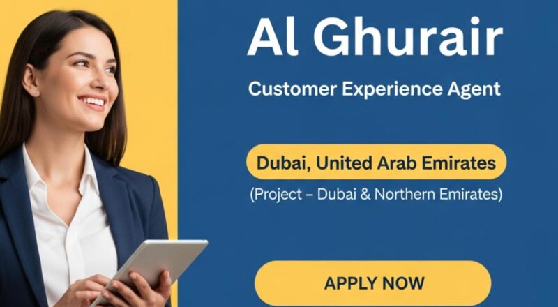 Customer Experience Agent Jobs Dubai 2025 – Secure On-Site Career Opportunity at Al Ghurair | Apply Before 31st Dec
