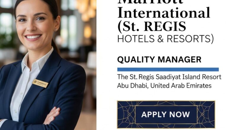 Quality Manager Abu Dhabi 2025 – Luxury Hospitality Career at The St. Regis Saadiyat Island Resort