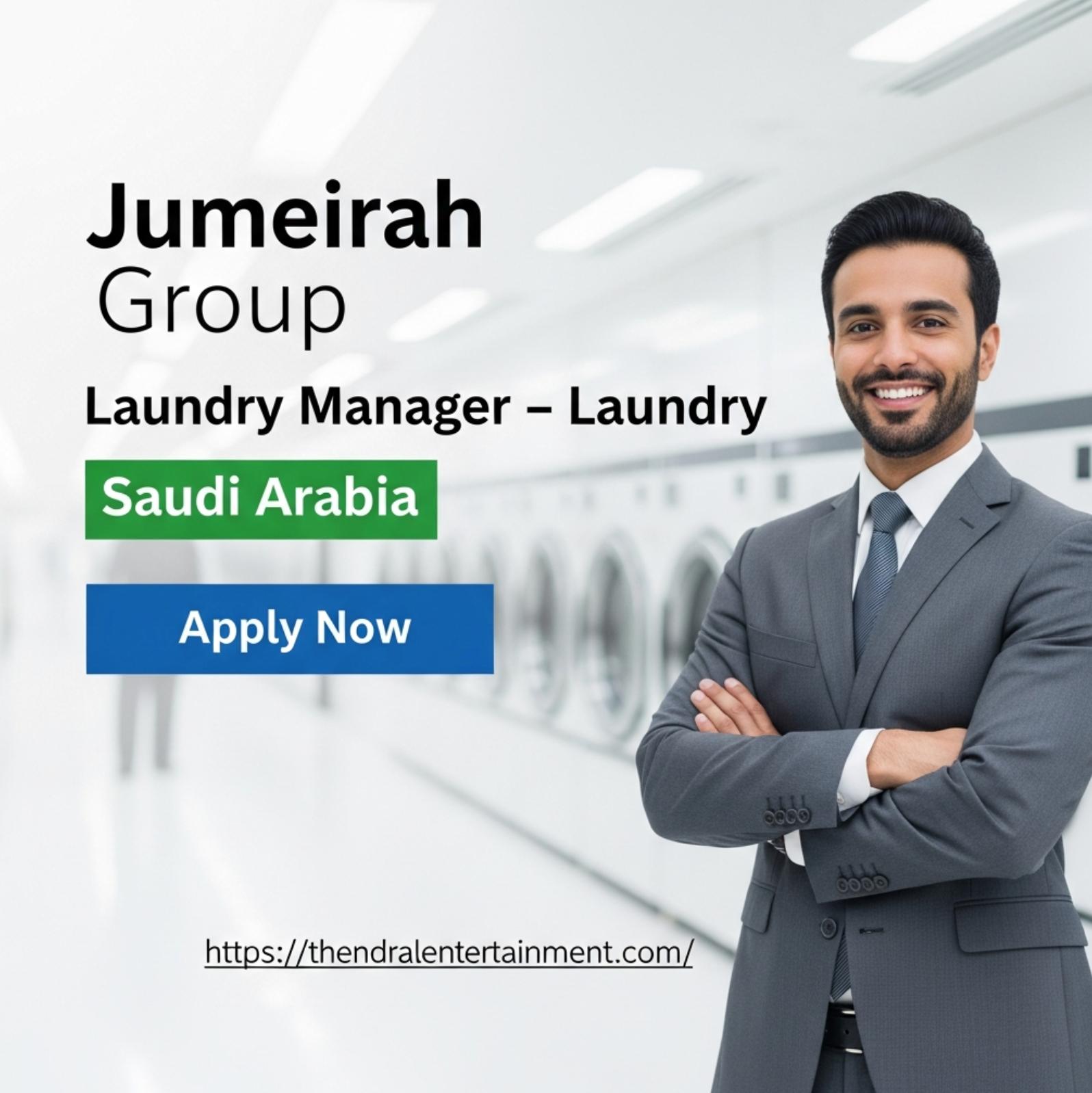 Laundry Manager jobs in Saudi Arabia 2025 – Luxury Hospitality Careers at Jumeirah Jabal Omar, Makkah